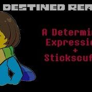 Destined Reality Frisk Theme