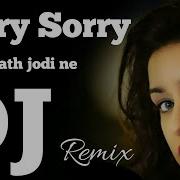 Sorry Sorry Bolu Hath Jodi Re Dj Hard Dholki Mix