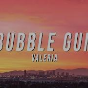 Bubble Gum Valeria