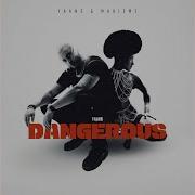 Dangerous By Yaans