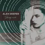 Coming Over Original Mix Alex Deeper