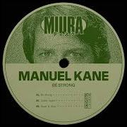 Be Strong Original Mix Manuel Kane