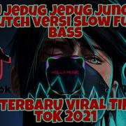 Dj Jedug Jedug Jungle Dutch Versi Slow Full Bass Terbaru Viral Tiktok