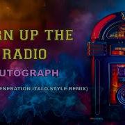 Autograph Turn Up The Radio Barron New Generation Italo Style Mix