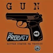 The Prodigy Gun Little Orange Ua Version