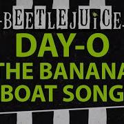 Day O The Banana Boat Song Beetlejuice Instrumental