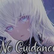 Nightcore No Guidance