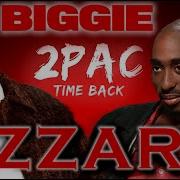 2 Pac Biggie Smalls Time Back