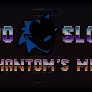 Phantompraetor Too Slow Phantom S Mix Fnf Vs