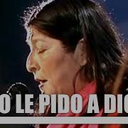 Mercedes Sosa Solo Le Pido A Dios