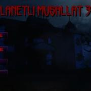 Прохождение Lanetli Musallat 3