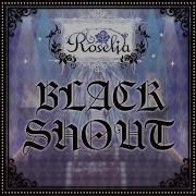 Roselia Black Shout