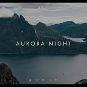 Aurora Nights Alone