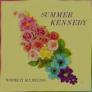 Where It All Begins Summer Kennedy