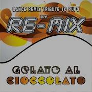 Re Mix Gelato Al Cioccolato Dance Remix