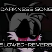 Friday Night Funkin Vs Tails Exe Darkness Song Slowed Reverb