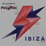 Ferry Corsten Presents Full On Ibiza