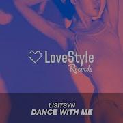 Lisitsyn Dance With Me Radio Mix Lovestyle Records