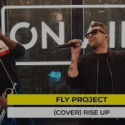 Rise Up Cover Project X