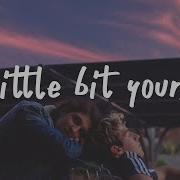 A Little Bit Yours Lyrics Jp Saxe