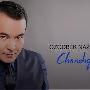 Ozodbek Nazarbekov Chandiq Qiz