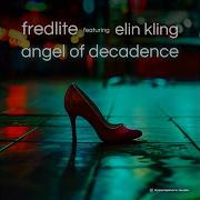 Fredlite Featuring Elin Kling Angel Of Decadence