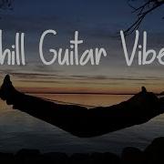 Chill Relaxing Guitar Music