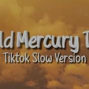 Gold Mercury Slowed