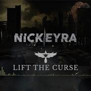 Nick Eyra Feat Trineatx Lift The Curse War Of Change