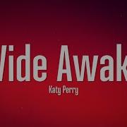 Katy Perry Wide Awake Lyrics