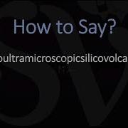 Pneumonoultramicroscopicsilicovolcanoconiosis