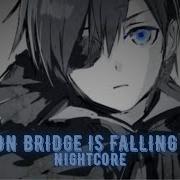 Nightcore London Bridge Is Falling Down