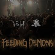 Dead By April Self Deception Feeding Demons