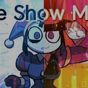 The Amazing Digital Circus Song The Show Must Go On Solaria Mai Anythingbecomemoe