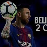 Believer Messi 2018 Hd