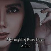 Adik My Angel Pure Love Two Original Mixes