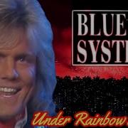 Blue System Under Raindow