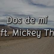 Jr Mickey Then Dos De Mi