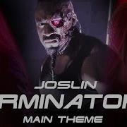 Terminator Theme Joslin