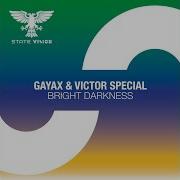 Gayax Victor Special Bright Darkness Extended Mix