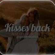 Kisses Back Edit Audio