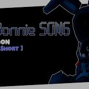 The Bonnie Song Fnaf Music Animated Video Short