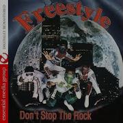 Freestyle Don T Stop The Rock