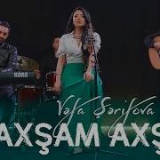 Vefa Serifova Axsam Axsam 720 M