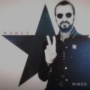 Money Ringo Starr