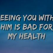 Seeing You With Him Is Bad For My Heath Speed Up