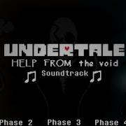 Undertale Help From The Void Phase 1 5