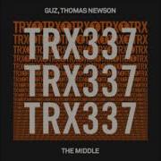 Guz Thomas Newson The Middle Extended Mix