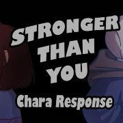 Stronger Than You Chara Response Undertale Animation Parody