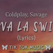 Coldplay Savage Viva La Vida X Swing